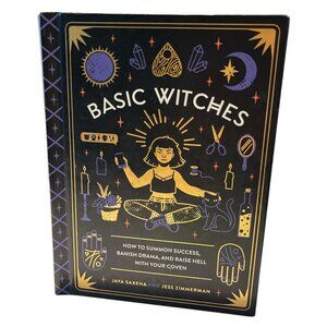 BOOK Basic Witches How to Summon Success Banish Drama and Raise Hell